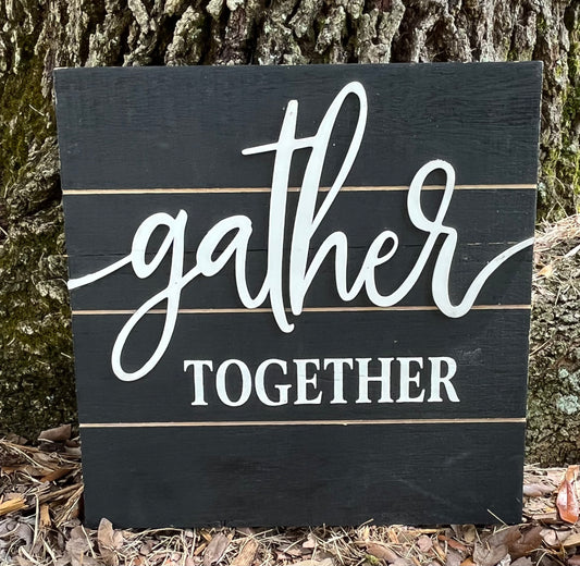Gather Together Wood Sign